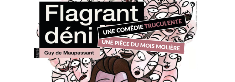THÉÂTRE – FLAGRANT DÉNI